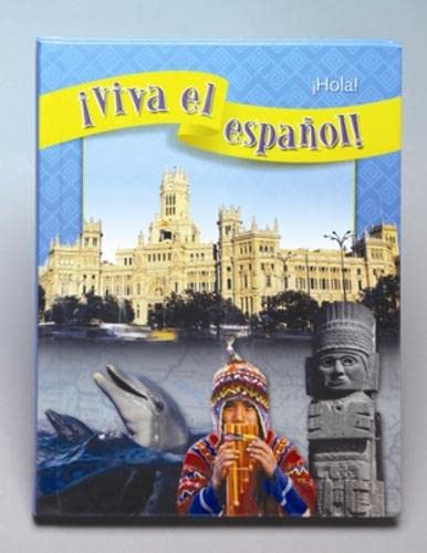 ¡Viva el español!: ¡Hola!, Student Textbook (VIVA EL ESPANOL) (Spanish Edition)