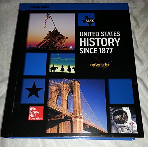 TEKS United States History Since 1877 (Teachers Edition)