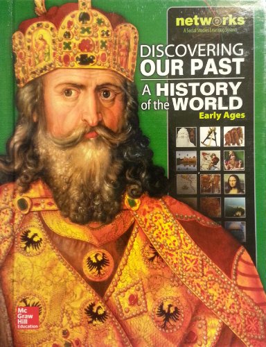 Discovering Our Past: A History of the World-Early Ages, Student Edition (MS WORLD HISTORY)