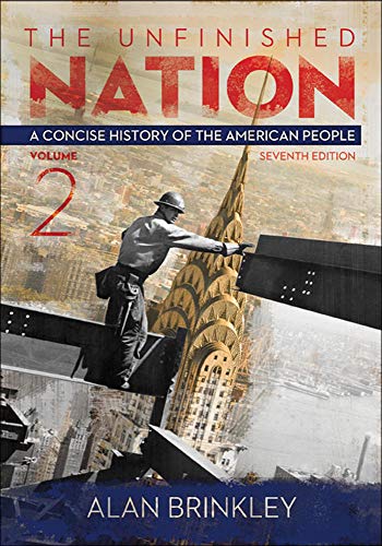 The Unfinished Nation: A Concise History of the American People Volume 2