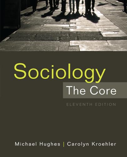 Sociology: The Core, 11th Edition