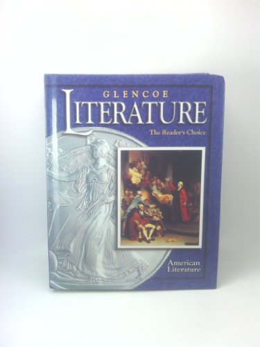 Glencoe Literature © 2002 Course 6, Grade 11 American Literature : The Reader's Choice