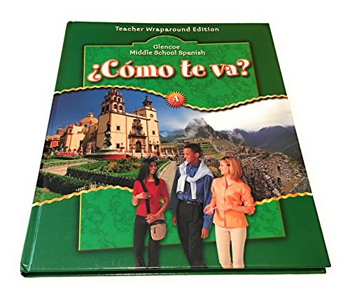 Glencoe Middle School Spanish, Como Te Va? - Level "A" Teacher Wraparound Edition