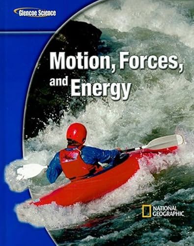 Glencoe Physical iScience Modules: Motion, Forces, and Energy, Grade 8, Student Edition (GLEN SCI: MOTION, FORCES, ENER)