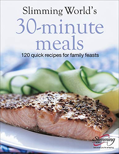 Slimming World's 30-Minute Meals: 120 Fast, Delicious and Healthy Recipes