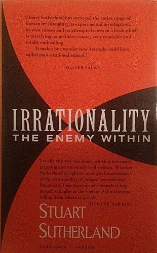 Irrationality the Enemy Within