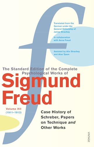 The Complete Psychological Works of Sigmund Freud: " The Case of Schreber " , " Papers on Technique New edition by Sigmund Freud (2001) Paperback (v. 12)