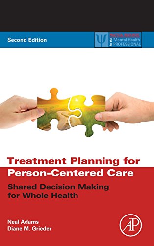 Treatment Planning for Person-Centered Care: Shared Decision Making for Whole Health (Practical Resources for the Mental Health Professional)