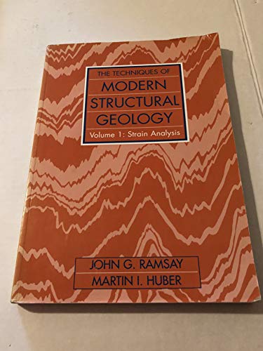 The Techniques of Modern Structural Geology: Strain Analyses (Volume 1)