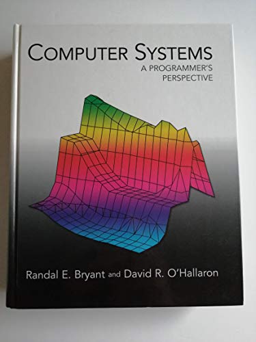 Computer Systems: A Programmer's Perspective