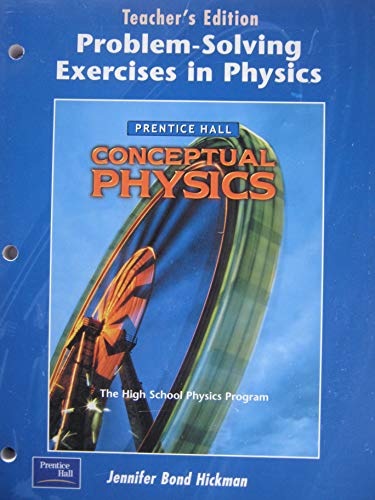 Conceptual Physics: Problem-Solving Exercises In Physics, Teacher's Edition