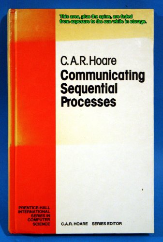 Communicating sequential processes (Prentice-Hall International series in computer science)