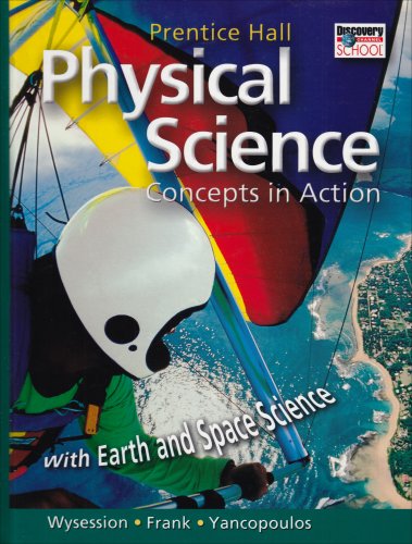 Physical Science: Concepts In Action; With Earth and Space Science