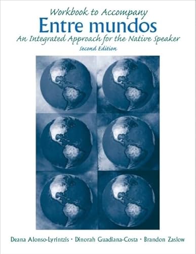 Workbook to Accompany Entre Mundos: An Integrated Approach for th Native Speaker, 2nd Edition