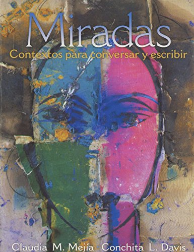 Cover of Miradas: Contextos Para Conversar Y Escribir (Spanish Edition) by Mejia T., Claudia M., Paperback Book