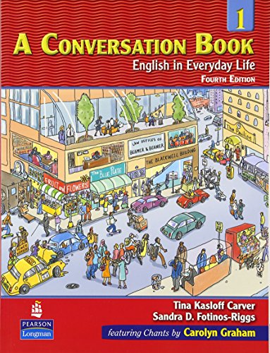 A Conversation Book: English in Everyday Life, 4th Edition, Book 1 (Book & CD)
