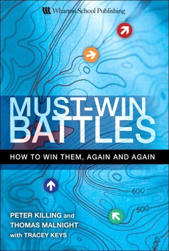 Must-Win Battles: How to Win Them, Again And Again
