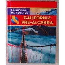 Prentice Hall Math Pre-Algebra California Student Edition 2009C - by Charles, Randall - Hardcover