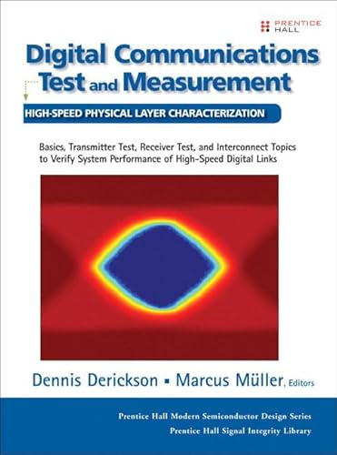 Cover of Digital Communications Test and Measurement: High-Speed Physical Layer Characterization by Derickson, Dennis, hardcover Book