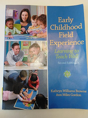 Cover of Early Childhood Field Experience: Learning to Teach Well by Browne, Kathryn, Paperback Book