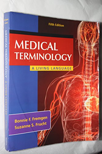 Medical Terminology: A Living Language (5th Edition)