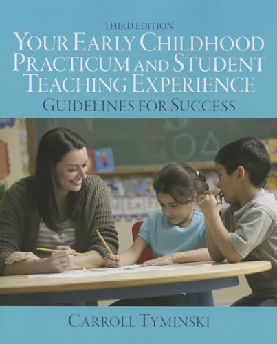 Your Early Childhood Practicum and Student Teaching Experience: Guidelines for Success