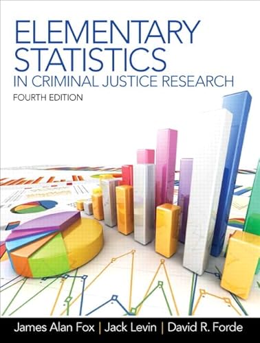 Elementary Statistics in Criminal Justice Research