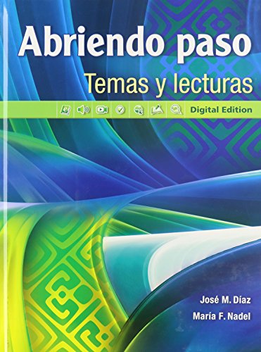 Abriendo paso temas y lecturas: Digital Edition (Spanish Edition)