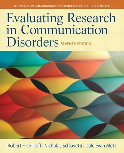 Evaluating Research in Communication Disorders (Pearson Communication Sciences and Disorders)