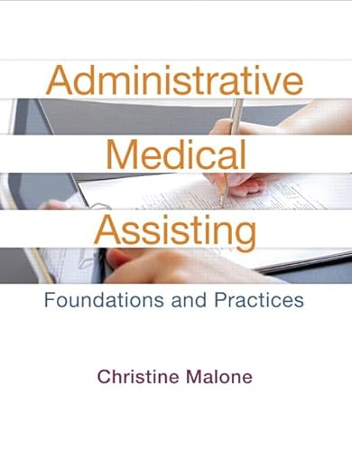 Administrative Medical Assisting: Foundations and Practices