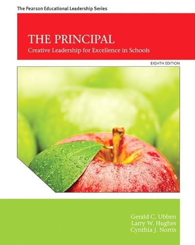 The Principal: Creative Leadership for Excellence in Schools (8th Edition)