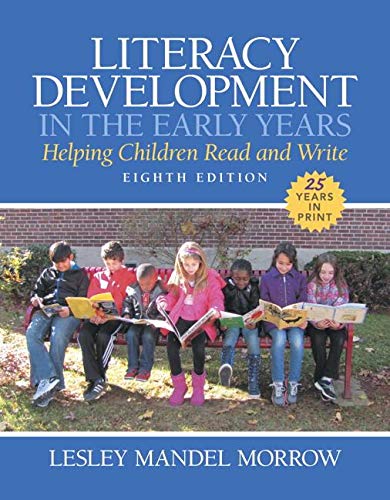 Literacy Development in the Early Years: Helping Children Read and Write, Loose-Leaf Version (8th Edition)