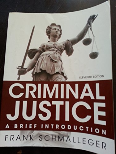 Criminal Justice: A Brief Introduction (11th Edition)