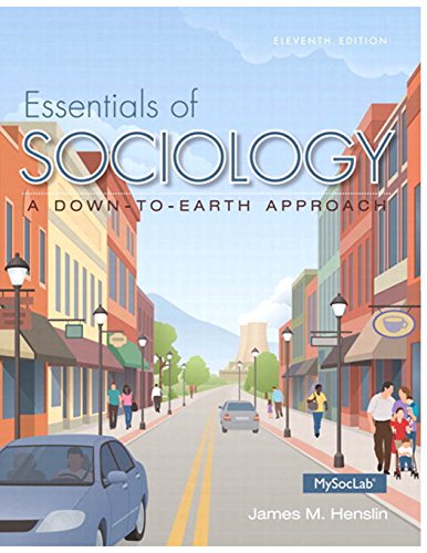 Essentials of Sociology: A Down-to-Earth Approach (11th Edition)