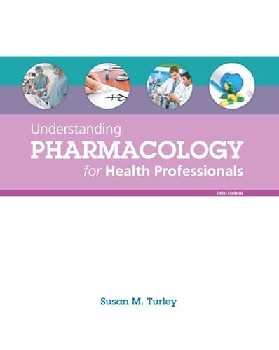 Understanding Pharmacology for Health Professionals