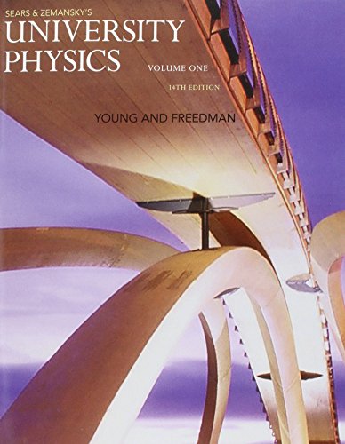 University Physics with Modern Physics, Volume 1 (Chs. 1-20) (14th Edition)