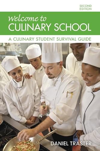 Welcome to Culinary School: A Culinary Student Survival Guide