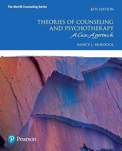 Theories of Counseling and Psychotherapy: A Case Approach (The Merrill Counseling Series)