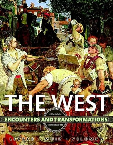 The West: Encounters & Transformations, Volume 2 (5th Edition)
