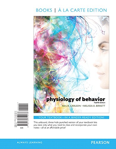 Physiology of Behavior -- Books a la Carte (12th Edition)