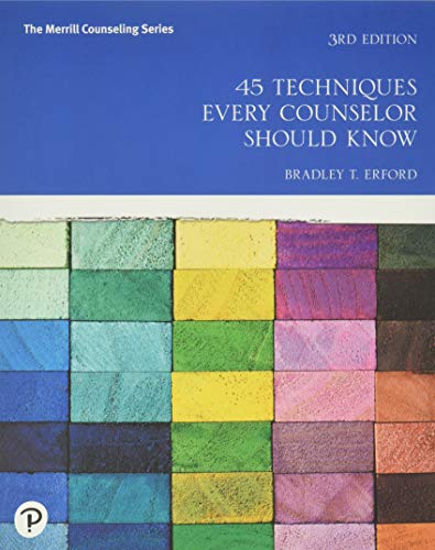 45 Techniques Every Counselor Should Know (Merrill Counseling)