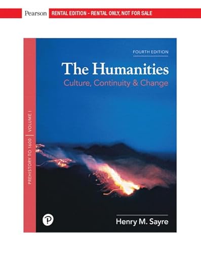 The Humanities, Volume 1 [RENTAL EDITION]