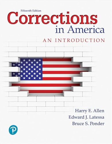 Corrections in America: An Introduction [RENTAL EDITION] (What's New in Criminal Justice)