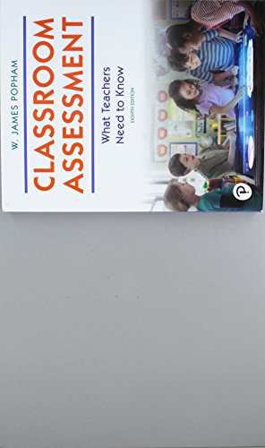 Classroom Assessment: What Teachers Need to Know (8th Edition)