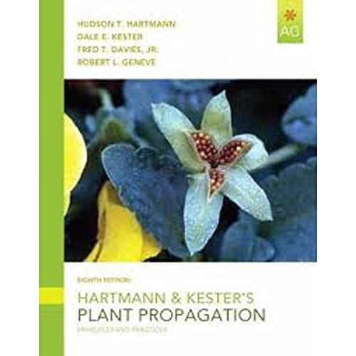 Hartmann & Kester's Plant Propagation: Principles and Practices (8th Edition)