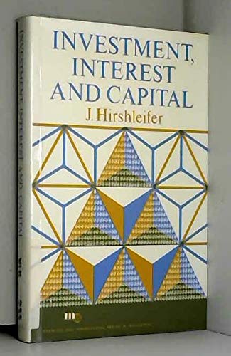 Investment, Interest, and Capital (Prentice-Hall international series in management)