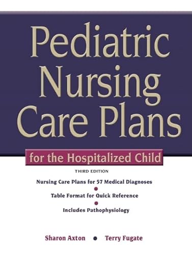 Pediatric Nursing Care Plans for the Hospitalized Child