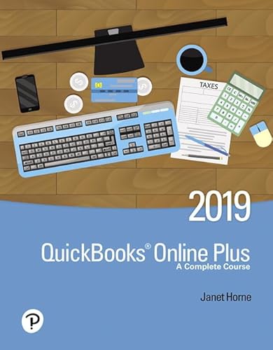 QuickBooks Online Plus: A Complete Course 2019 [RENTAL EDITION]
