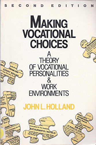 Making Vocational Choices: A Theory of Vocational Personalities and Work Environments