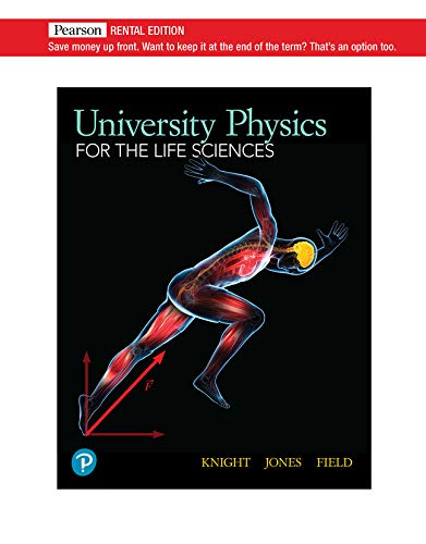 University Physics for the Life Sciences [RENTAL EDITION]